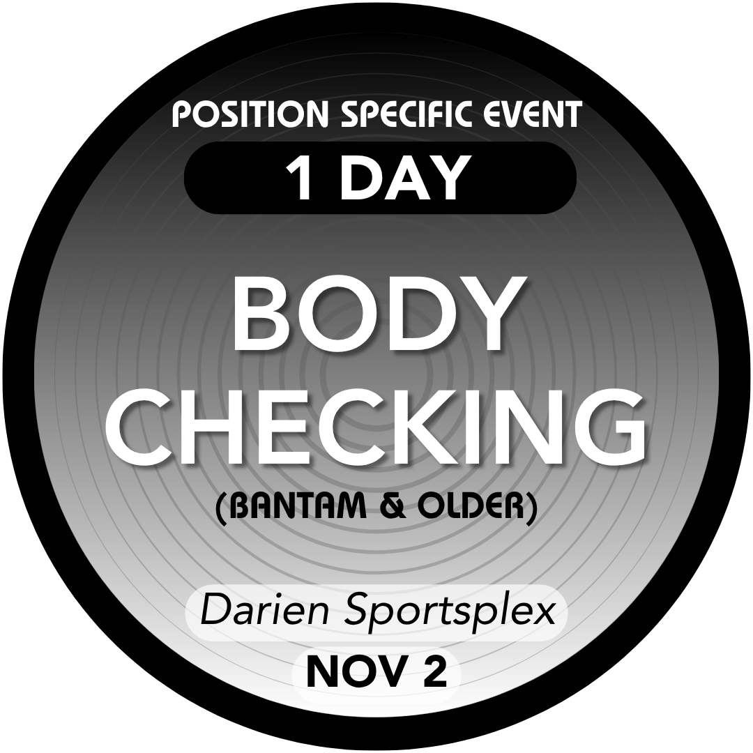 Body Checking and Position Specific camp- Sunday, November 2 @ Darien Sportsplex 7:50-8:50pm