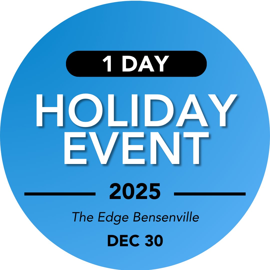 1 Day Holiday Event@ The Edge Bensenville Deposit $50