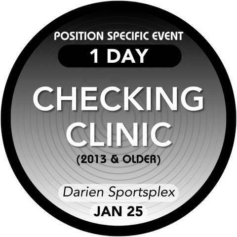 Body Checking and Position Specific camp- Sunday, January 25th @ Darien Sportsplex 7:50-8:50pm