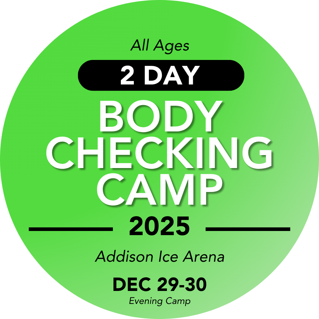 ALL AGES - 2 Day Body Contact camp- December 29-30 @ Addison Ice Arena ($175 deposit)